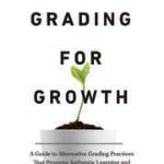 Dr. David Clark and Dr. Robert Talbert publish Grading for Growth
